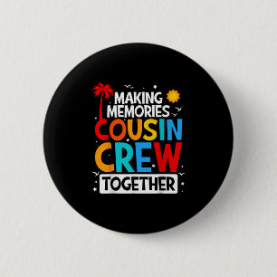 Badge Rond 5 Cm Cousin Crew Summer Vacances Plage Voyages en famil