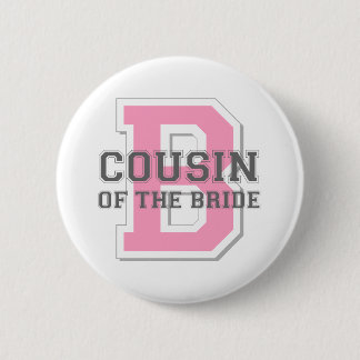 Badge Rond 5 Cm Cousin de l'acclamation de jeune mariée