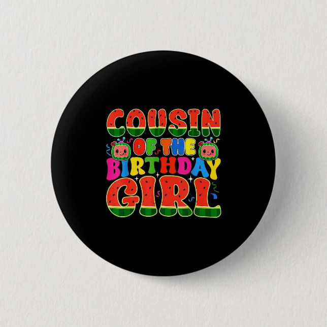 Badge Rond 5 Cm Cousin Of The Birthday Girl Melon Family Matching  (Devant)