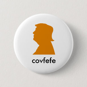 Badge Rond 5 Cm Covfefe ?