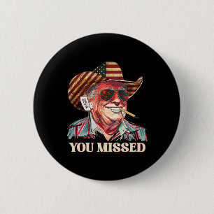 Badge Rond 5 Cm Cow-boy Trump occidental Vous avez raté Drapeau am