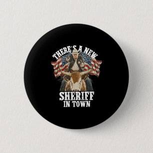 Badge Rond 5 Cm Cowboy Trump 2025 Il y a un nouveau shérif en vill