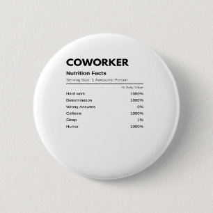 Badge Rond 5 Cm Coworkers & collègues Funny Nutrition Facts Essen
