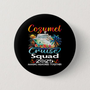 Badge Rond 5 Cm Cozumel Cruise Squad 2025 Cozumel Friend Family Cr