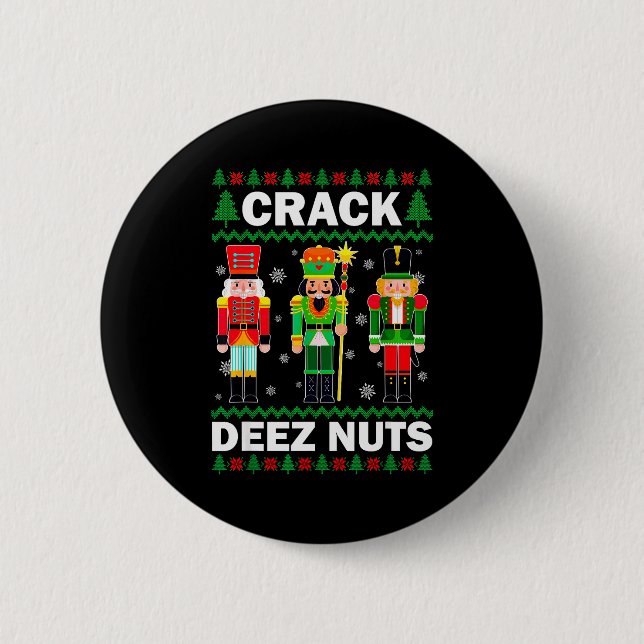 Badge Rond 5 Cm Crack Deez Nuts Noël drôle  (Devant)