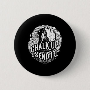 Badge Rond 5 Cm Craie Envoyez-le Aventure d'escalade de rocher