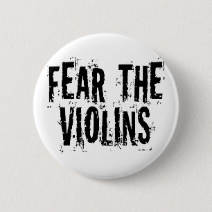Badge Rond 5 Cm Craignez les violons