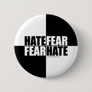Badge Rond 5 Cm Crainte de haine/haine de crainte - bouton