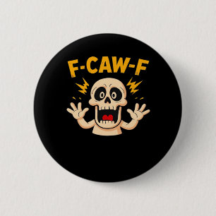 Badge Rond 5 Cm Crâne F-Caw-F d'Halloween