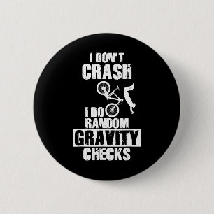 Badge Rond 5 Cm Crash de VTT - Vérifications de gravité drôles de 