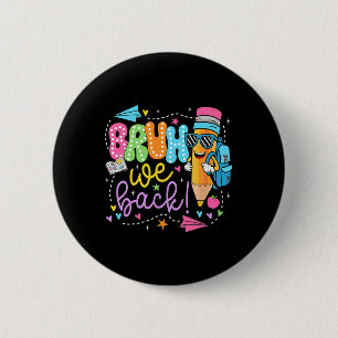 Badge Rond 5 Cm Crayon Drôle Bruh Nous Revenons Enseignants Rentré