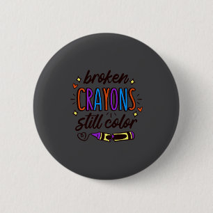 Badge Rond 5 Cm Crayons Cassés Colorent Encore La Sensibilisation 