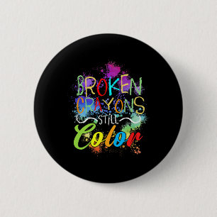 Badge Rond 5 Cm Crayons Toujours Couleur Autosoins Problème de san