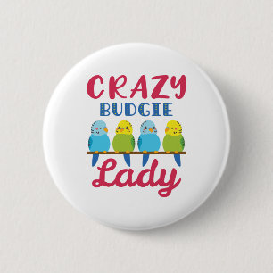 Badge Rond 5 Cm Crazy Budgie Lady Cute Funny Parakeet Propriétair