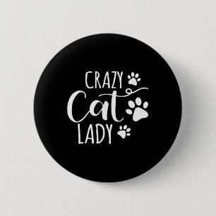 Badge Rond 5 Cm Crazy Chat Lady Funny Chat Meow Pour Hommes Femmes