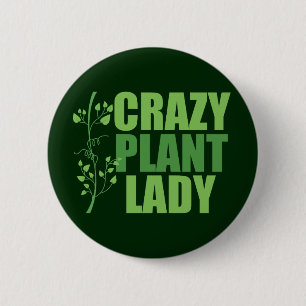 Badge Rond 5 Cm Crazy Plant Lady