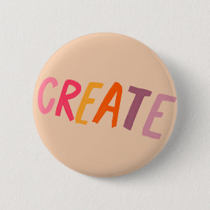 Badge Rond 5 Cm Créer - Inspirational Reminder Cadeau pour les art