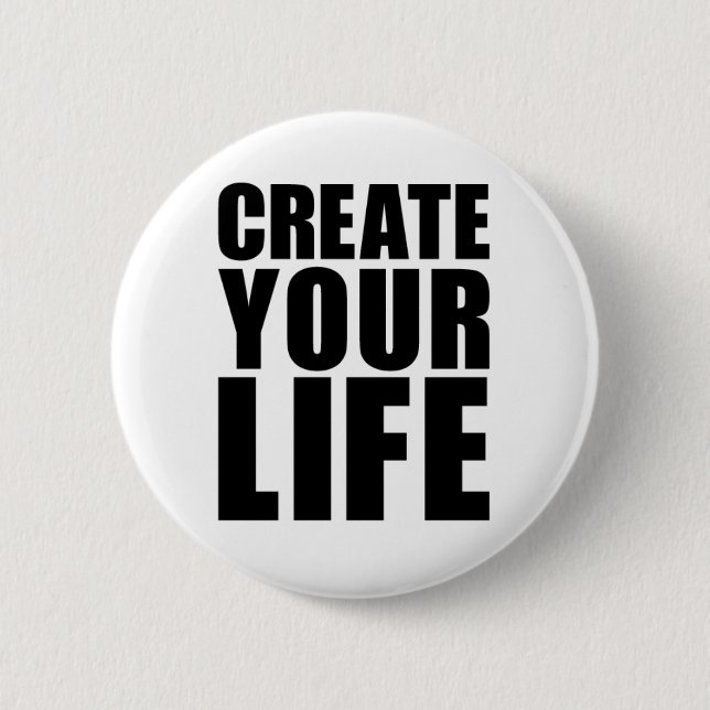 Badge Rond 5 Cm CRÉEZ VOS boutons de la VIE (Devant)