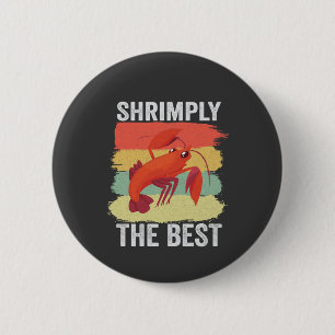 Badge Rond 5 Cm Crevettes amusantes Coquillages Gardez-le Crevette