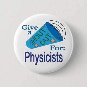 Badge Rond 5 Cm Criez pour les physiciens