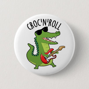 Badge Rond 5 Cm Croc N Roll Funny Crocodile Puns