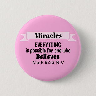 Badge Rond 5 Cm Croire en Miracles Bible Verse Rose Christian