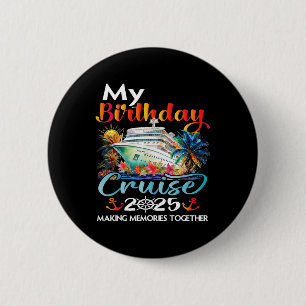 Badge Rond 5 Cm Croisière d'anniversaire 2025 Famille Anniversaire