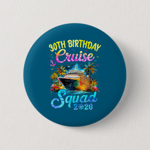 Badge Rond 5 Cm Croisière d'anniversaire 30 ans Squad Design de cr