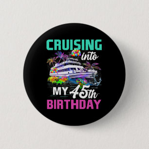 Badge Rond 5 Cm Croisière d'anniversaire de 45 ans Croisière dans