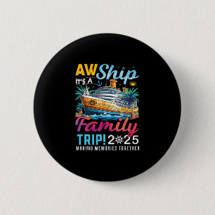 Badge Rond 5 Cm Croisière de correspondance familiale Aw Navire C'