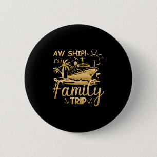 Badge Rond 5 Cm Croisière de famille assortie - Oh Bateau C'est un