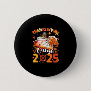 Badge Rond 5 Cm Croisière de Thanksgiving 2025 Dinde drôle Citroui
