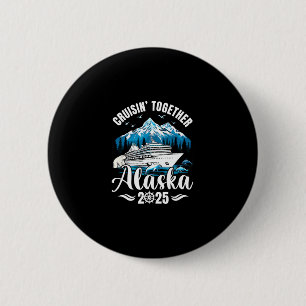 Badge Rond 5 Cm Croisière en Alaska 2025 En famille, en vacances e