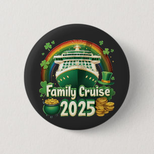 Badge Rond 5 Cm Croisière en famille 2025 St. Patrick’s Matching L