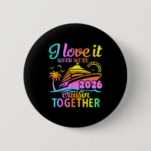 Badge Rond 5 Cm Croisière en famille 2026 J'adore quand on fait un
