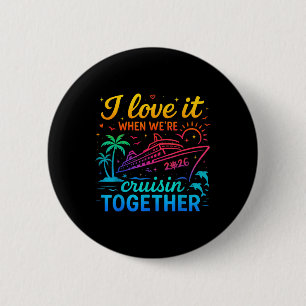 Badge Rond 5 Cm Croisière en famille 2026 J'adore quand on fait un