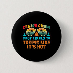 Badge Rond 5 Cm Croisière en famille drôle 2025 la plus susceptibl