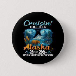 Badge Rond 5 Cm Croisière ensemble Alaska 2026 Groupe Croisière en