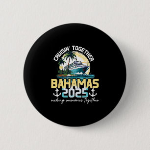 Badge Rond 5 Cm Croisière ensemble Bahamas 2025