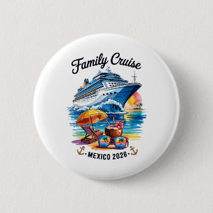 Badge Rond 5 Cm Croisière familiale 2026 Voyage vacances Mexique T
