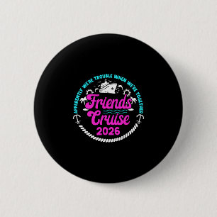 Badge Rond 5 Cm Croisière Funny Friends 2026 Vacances Amis Croisiè