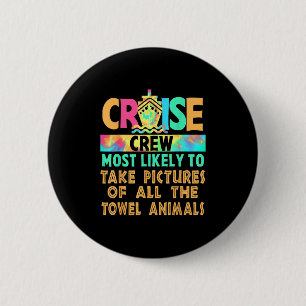 Badge Rond 5 Cm Croisière Le Plus Susceptible De Prendre Des Photo