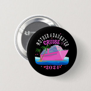 Badge Rond 5 Cm Croisière Mère Et Fille 2024