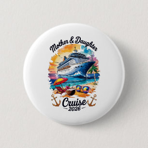Badge Rond 5 Cm Croisière mère-fille 2026 Voyage vacances tenue as