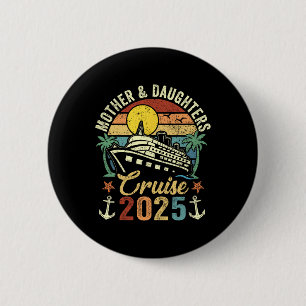 Badge Rond 5 Cm Croisière pour mères et filles 2025 Voyage en fami
