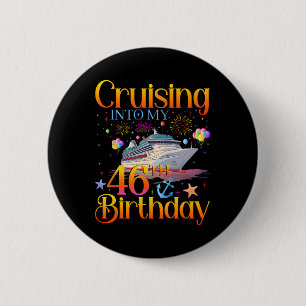 Badge Rond 5 Cm Croisière pour mon 46e anniversaire Croisière 46 a