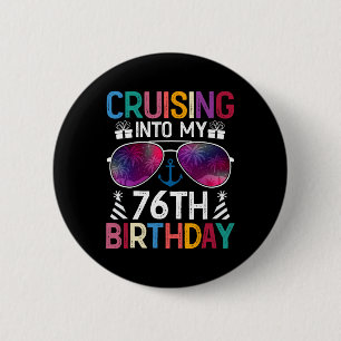 Badge Rond 5 Cm Croisière Pour Mon 76e Anniversaire Fête de Croisi