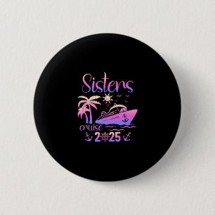 Badge Rond 5 Cm Croisière pour sœurs, voyage en bateau de croisièr