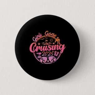 Badge Rond 5 Cm Croisière Vacances d'été 2025 Girls Gone Cruising