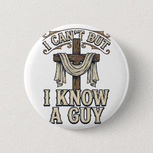 Badge Rond 5 Cm Croix Chrétienne Je Connais un Mec Vintage Shirt